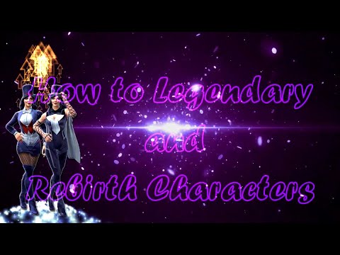 [DC Legends] How to Legendary and Rebirth Characters