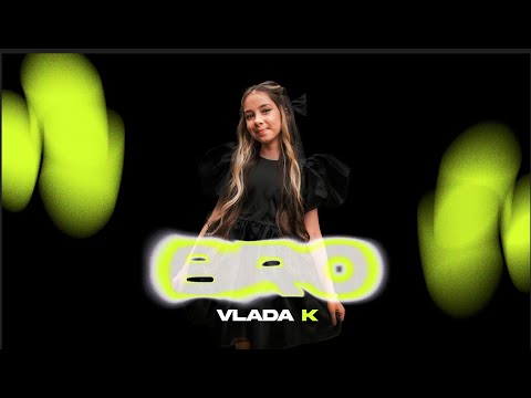 VLADA K - BRO | ПРЕМ‘ЄРА КЛІПУ 2022
