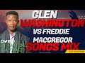 GLEN WASHINGTON VS FREDDIE MACGREGOR REGGEA LOVE LYRICS MIX ️ FT DJ FATI DE LA CRUZ