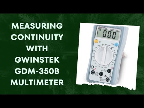 Continuity measurement with GwINSTEK GDM-350B multimeter
