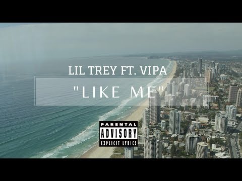 Lil Trey x Vipa Muzik - Like Me  ((Official Audio))