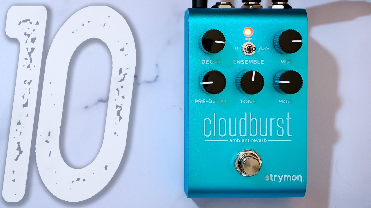 Cloudburst Ambient Reverb - Strymon Cloudburst Ambient Reverb - Strymon