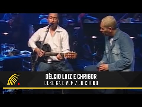 Délcio Luiz Part. Chrigor - Desliga E Vem / Eu Choro - É Só Sucesso (Piatã FM)