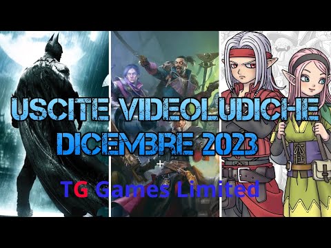 Uscite Videoludiche Dicembre 2023 + TG Games Limited #249