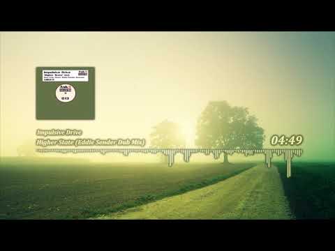 Impulsive Drive - Higher State (Eddie Sender Dub Mix)