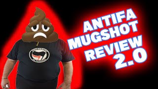 ANTIFA MUGSHOT REVIEW 2.0