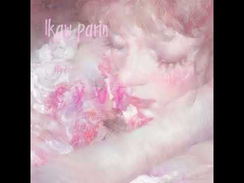 Ikaw parin -  C Y V E [AUDIO] (Original)