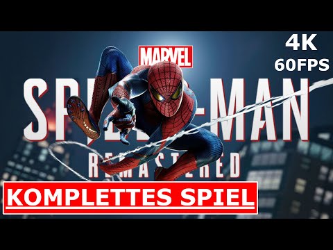 SPIDER MAN REMASTERED Gameplay FULL GAME Deutsch [4K 60FPS PC ULTRA HD] Kein Kommentar  Part 1