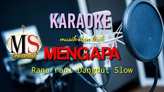 Download lagu MENGAPA Rana rani Karaoke Dangdut Slow... mp3