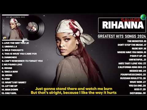 Rihanna Songs Playlist 2024-2025 ❤️ | Rihanna Greatest Hits Full Album Savage 🌍