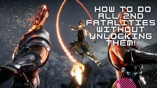 Mortal Kombat 11 How to Do ALL 2nd Fatalities WITHOUT Unlocking Them! (PS4 1080P)