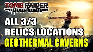 Tomb Raider | Geothermal Caverns Relics Locations (All 3 Relics Locations)