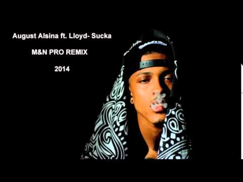 August Alsina ft. Lloyd- Sucka (M&N PRO REMIX)[2014]
