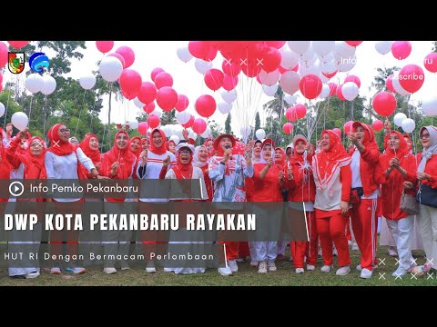 DWP Kota Pekanbaru Rayakan HUT RI Dengan Bermacam Perlombaan