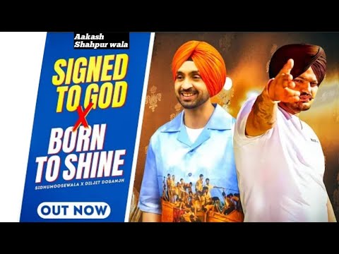 Signed to God Born to Shine Remix video 2023 Sidhu moose wala x Diljit Dosanjh #newsong #2023