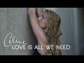 Céline Dion - Love Is All We Need (Special Version)