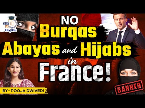 Big Breaking: France bans Abayas in Schools II Pooja Dwivedi II StudyIQ IAS English