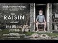 THE RAISIN Award Winning Short Film