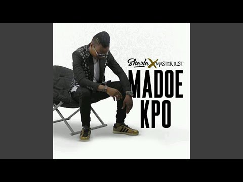 Madoe Kpo (feat. Master Just)
