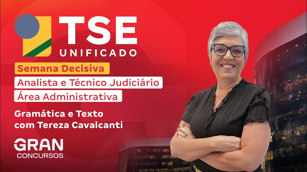 Concurso TSE Unificado | Semana Decisiva: Gramática e Texto