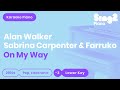 On My Way Karaoke | Alan Walker, Sabrina Carpenter, Farruko (Piano Karaoke)