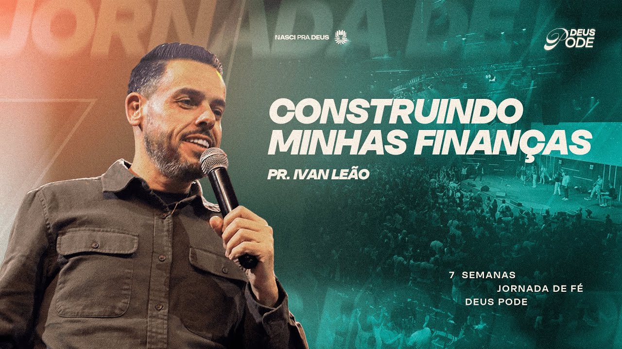 Pr. Ivan Leão - Construindo minhas Finanças