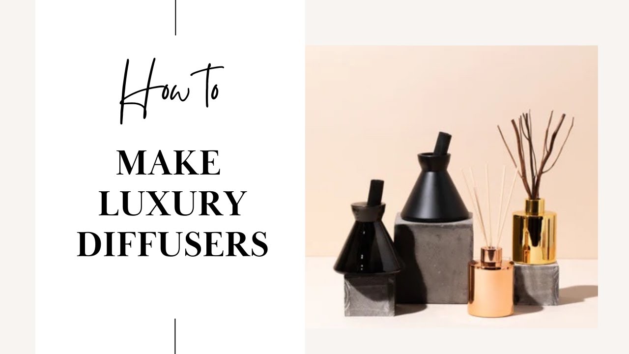 How To: Make Luxury Reed Diffusers (Simple Tutorial & Different Methods)