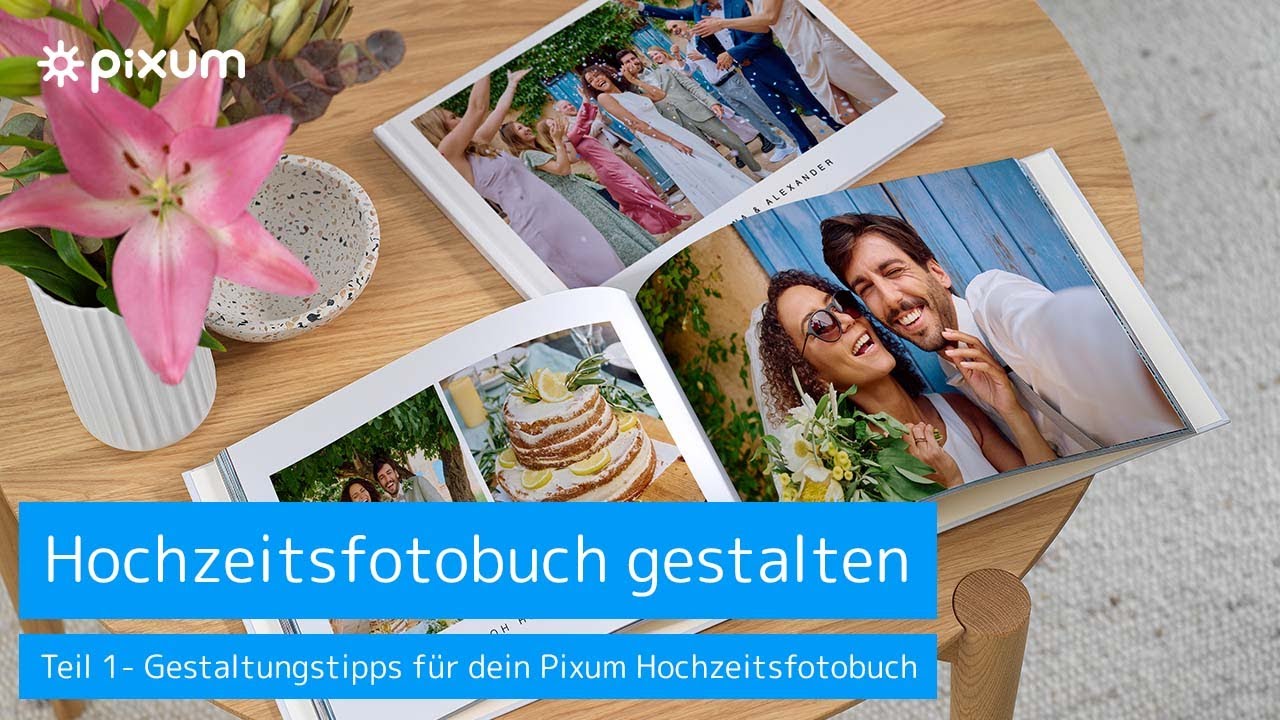 Pixum Tutorial für dein perfektes Hochzeitsfotobuch