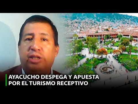 AYACUCHO DESPEGA Y APUESTA POR EL TURISMO RECEPTIVO
