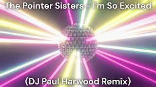 Download lagu The Pointer Sisters - I'm So Excited (DJ Paul Harwood Remix) mp3 Download lagu The Pointer Sisters - I'm So Excited (DJ Paul Harwood Remix) mp3