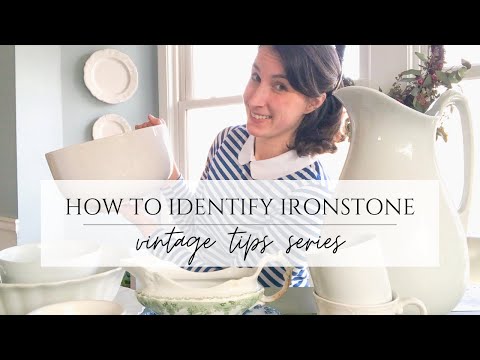 IS YOUR IRONSTONE REAL? HOW TO IDENTIFY IRONSTONE - ALL ABOUT ANTIQUE AND VINTAGE IRONSTONE GUIDE