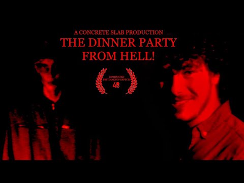 'The Dinner Party from HELL!' - Theatrical Cut