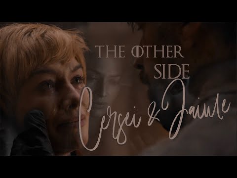 (GOT) CERSEI & JAIME | THE OTHER SIDE