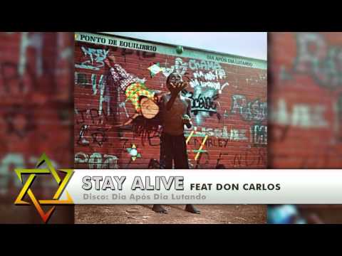 Ponto de Equilíbrio - Stay Alive (feat Don Carlos)