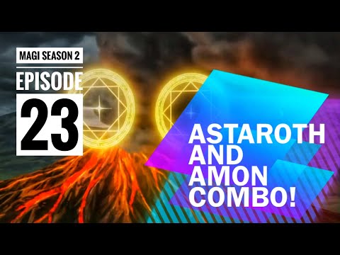 LORD KOUEN AND ALIBABA’S EXTREME MAGIC | Astaroth and Amon Combo | Magi Season 2 - Episode 23 🔥🔥🔥