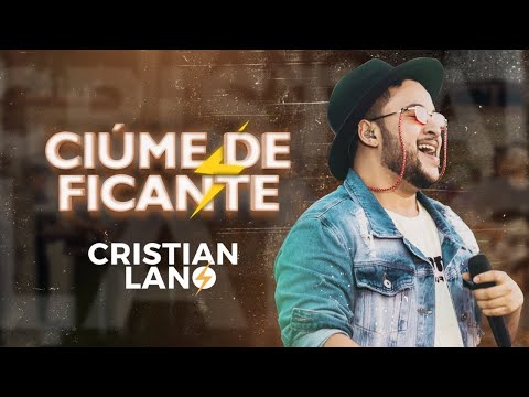Ciúme De Ficante - Cristian Lano