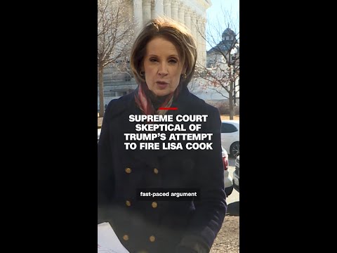 Supreme Court skeptical of Trump’s attempt to fire Lisa Cook