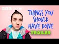 Things You Should Have Done l Trailer