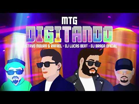 MTG DIGITANDO - DJ LUCAS BEAT, GUSTAVO MOURA E RAFAEL, DJ BRAGA