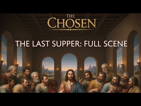 The Last Supper | complete Chronological Edit | The Chosen (Season 5)