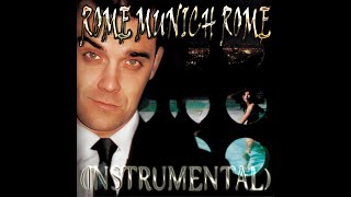 Robbie Williams - Rome Munich Rome (Demo Instrumental Mix)