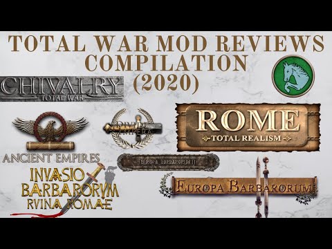 The Ultimate Total War Mod Reviews Compilation (2020 Edition)