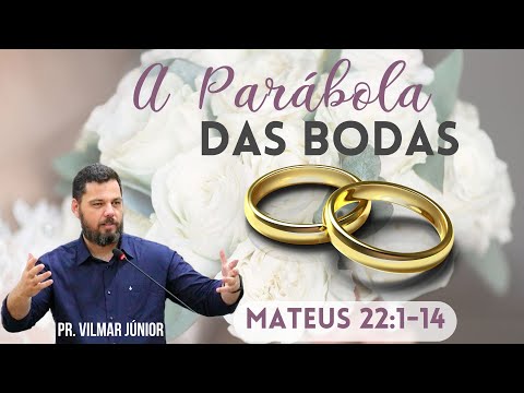 A PARÁBOLA DAS BODAS - Mateus 22:1-14 | PR. VILMAR JUNIOR | ICEL - 09/09/23