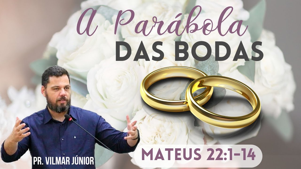A PARÁBOLA DAS BODAS - Mateus 22:1-14 | PR. VILMAR JUNIOR | ICEL - 09/09/23