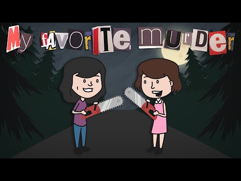 “Chainsaw Chicken” | My Favorite Murder Animated - Ep. 32 with Karen Kilgariff and Georgia Hardstark