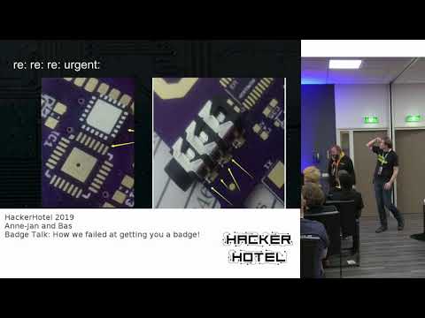 HackerHotel 2019: Badge Talk: How we failed at getting you a badge!