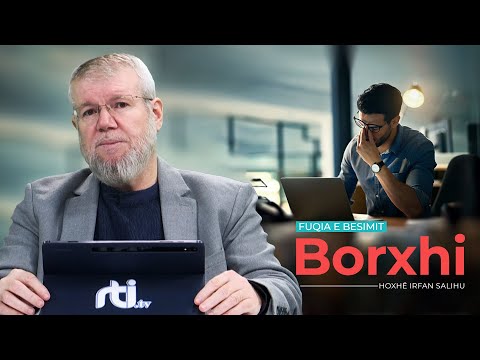 Borxhi! - Hoxhë Irfan Salihu | RTI
