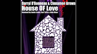 Darryl D'Bonneau & Cinnamon Brown - House Of Love (Earl Tutu & John Khan Original Mix)