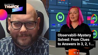 Observabili-Mystery Solved: From Clues to Answers in 3, 2, 1...
