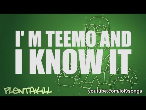 PlentaKill - I'm Teemo And I Know It (LMFAO - I'm Sexy And I Know It LoL Parody) PLK